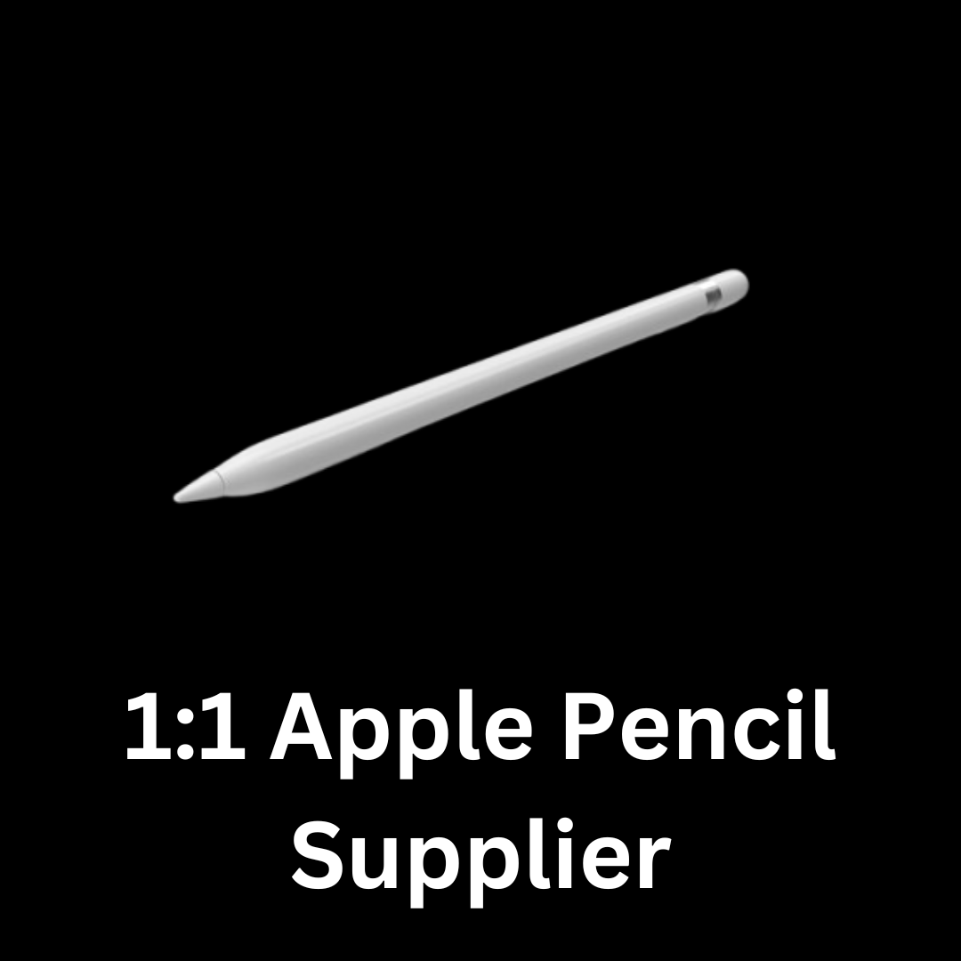 1:1 Apple Pencil Supplier